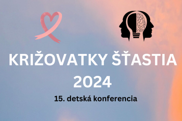 15. ročník Detskej konferencie - Križovatky šťastia