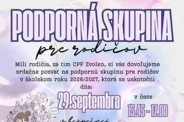29. 09. 2026: PODPORNÁ SKUPINA pre rodičov vo Zvolene